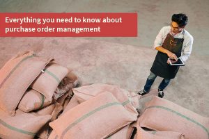 Everything You Need to Know About Purchase Orders